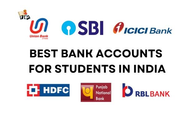 Best Bank Accounts for Students in India