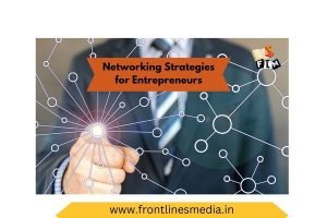 Networking Strategies for Entrepreneurs