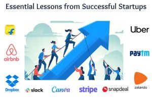 Essential Lessons from Successful Startups Inspiring Entrepreneurial Journeys