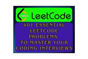 401 Essential LeetCode Problems to Master Your Coding Interviews