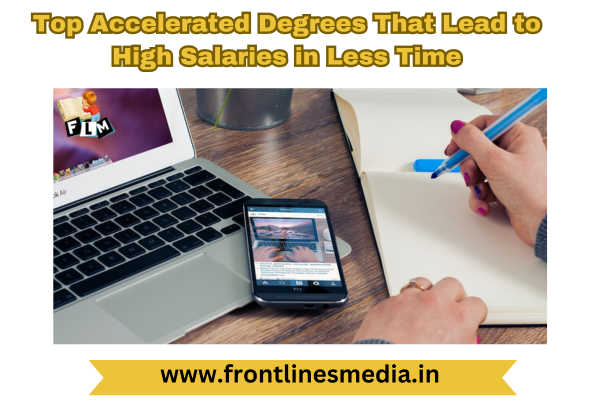 Top Accelerated Degrees That Lead to High Salaries in Less Time