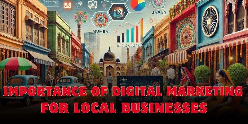 Importance of Digital Marketing for Local Businesses