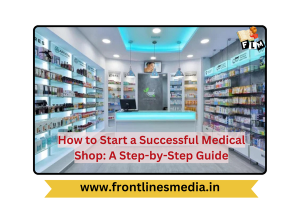 How to start a medical shop