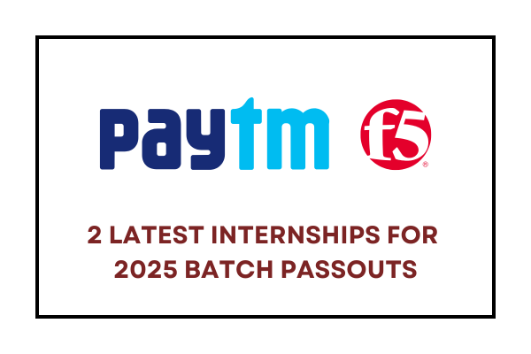 paytm & f5 internships for 2025 flm jobs