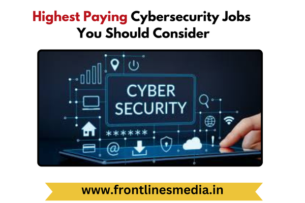 Highest Paying Cybersecurity Jobs You Should Consider