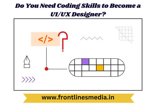 Do you need coding skills to become a UI/UX designer?