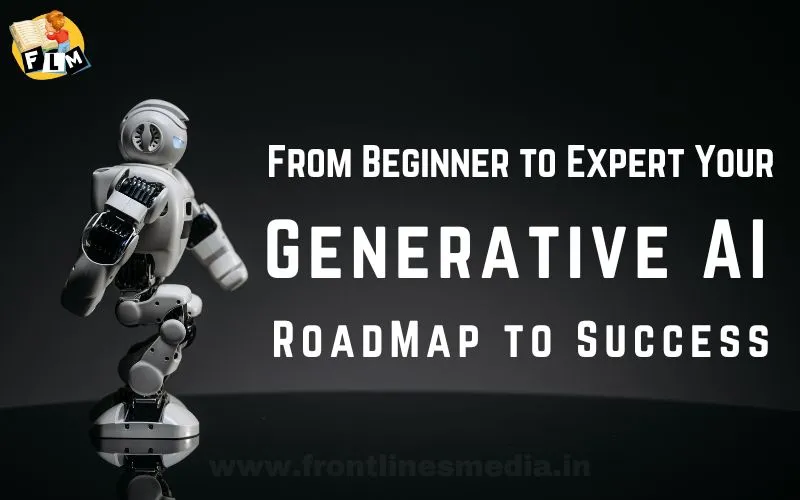 From Beginner to Expert Your Generative AI Roadmap to Success