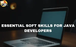 Essential Soft Skills for Java Developers