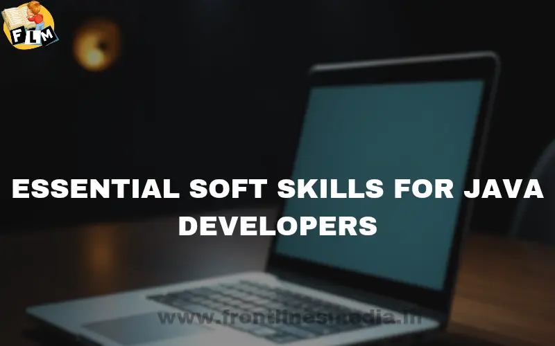 Essential Soft Skills for Java Developers