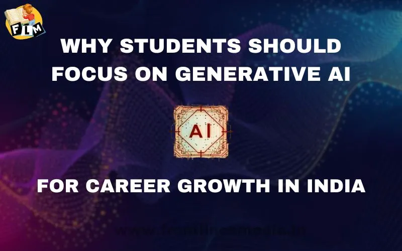 Why Students Should Focus on Generative AI for Career Growth in India
