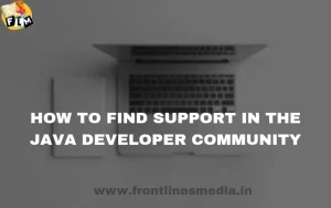 How to Find Support in the Java Developer Community