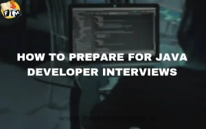 How to Prepare for Java Developer Interviews