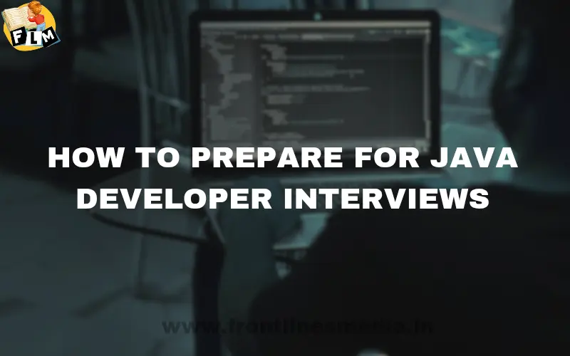 How to Prepare for Java Developer Interviews