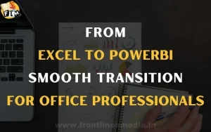 From Excel to Power BI Smooth Transition for Office Professionals
