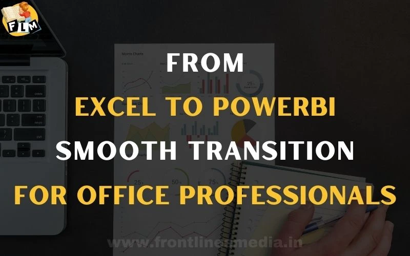 From Excel to Power BI Smooth Transition for Office Professionals