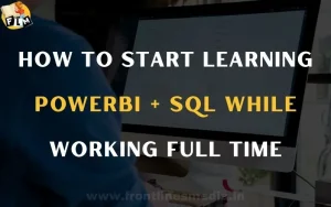How to Start Learning Power BI + SQL While Working Full-Time
