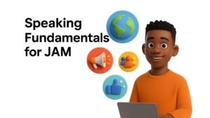 Speaking Fundamentals for JAM