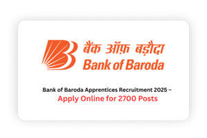 Bank of Baroda Apprentices Recruitment 2025 – Apply Online for 2700 Posts