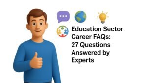 Education Career FAQs 2025