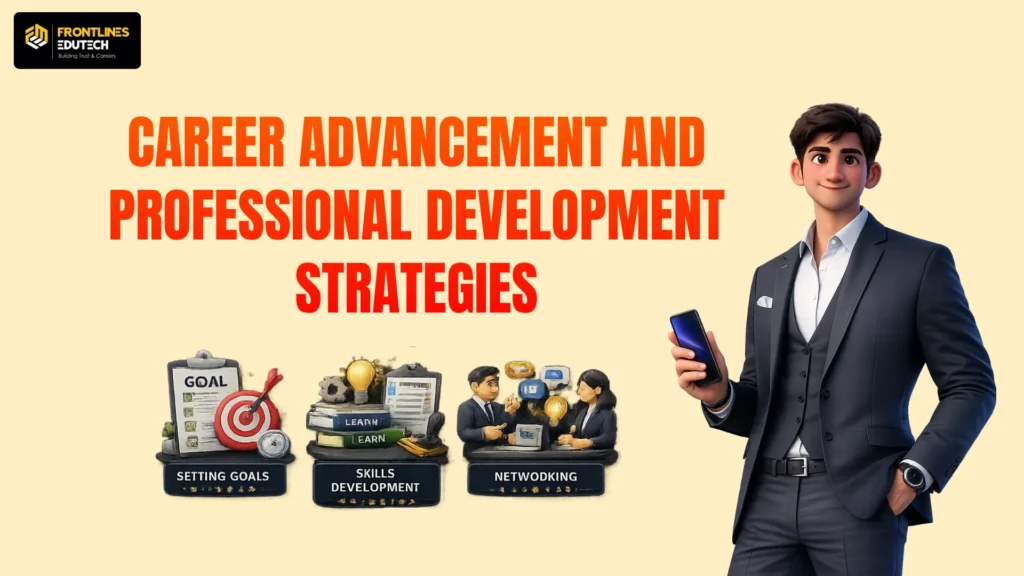 CAREER ADVANCEMENT AND PROFESSIONAL DEVELOPMENT STRATEGIES | flm | frontlines edutech
