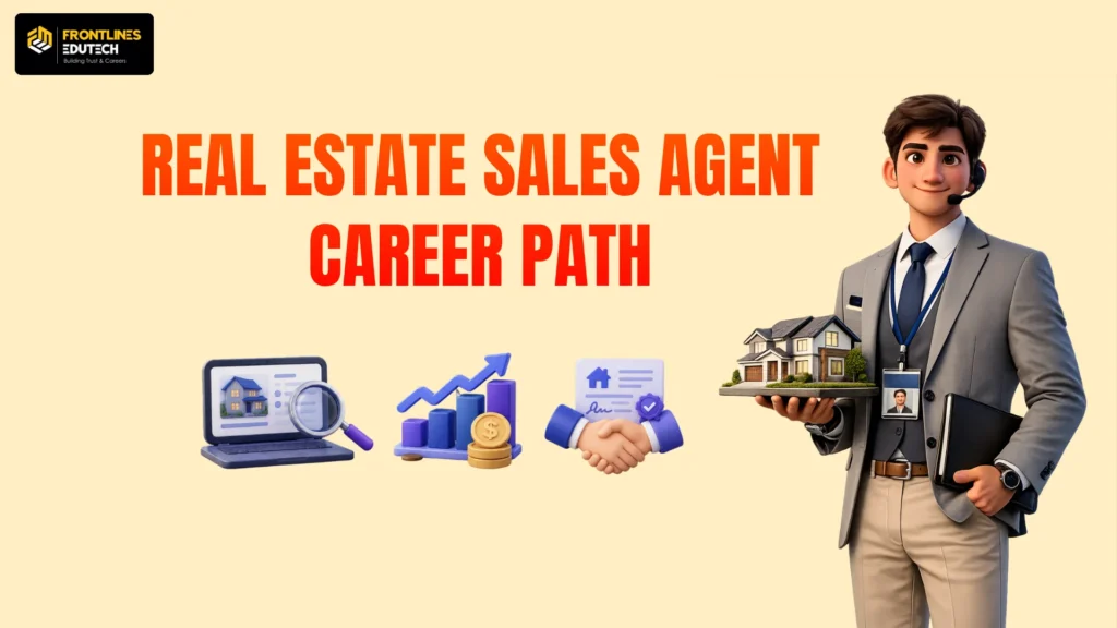 REAL ESTATE SALES AGENT CAREER PATH | flm | frontlines edutech