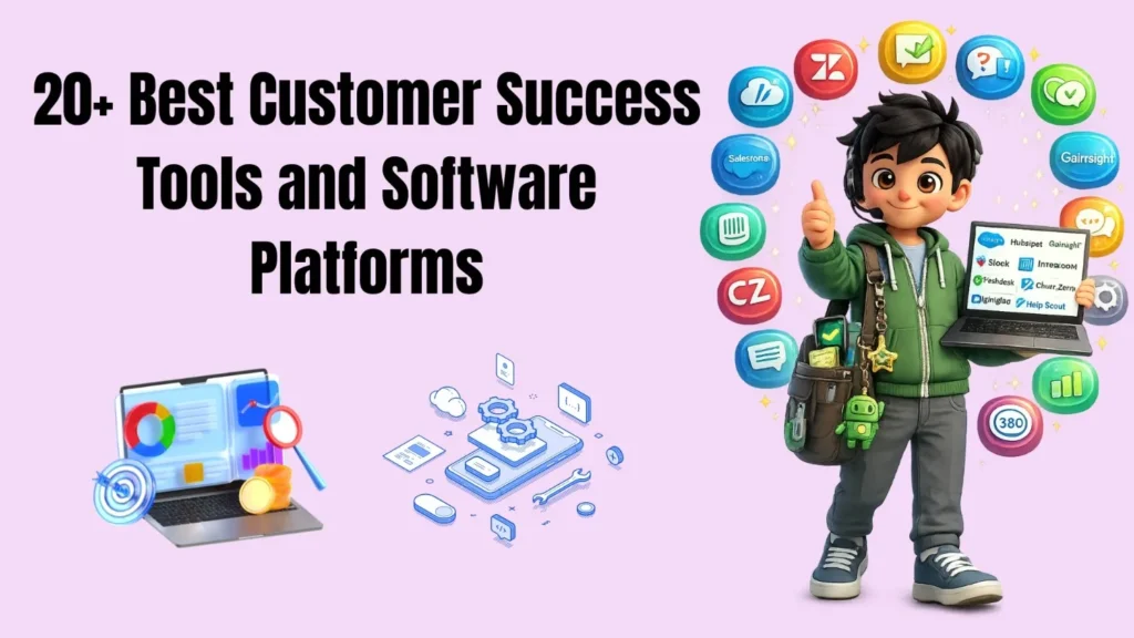 20+ Best Customer Success Tools and Software Platforms for 2026 | FLM | FrontlinesEduTech |
