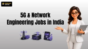 Telecommunications Career Guide : 5G & Network Engineering Jobs | flm | frontlines edutech