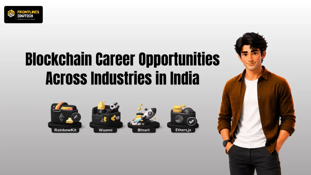 Blockchain Career Opportunities Across Industries in India | flm | frontlines edutech